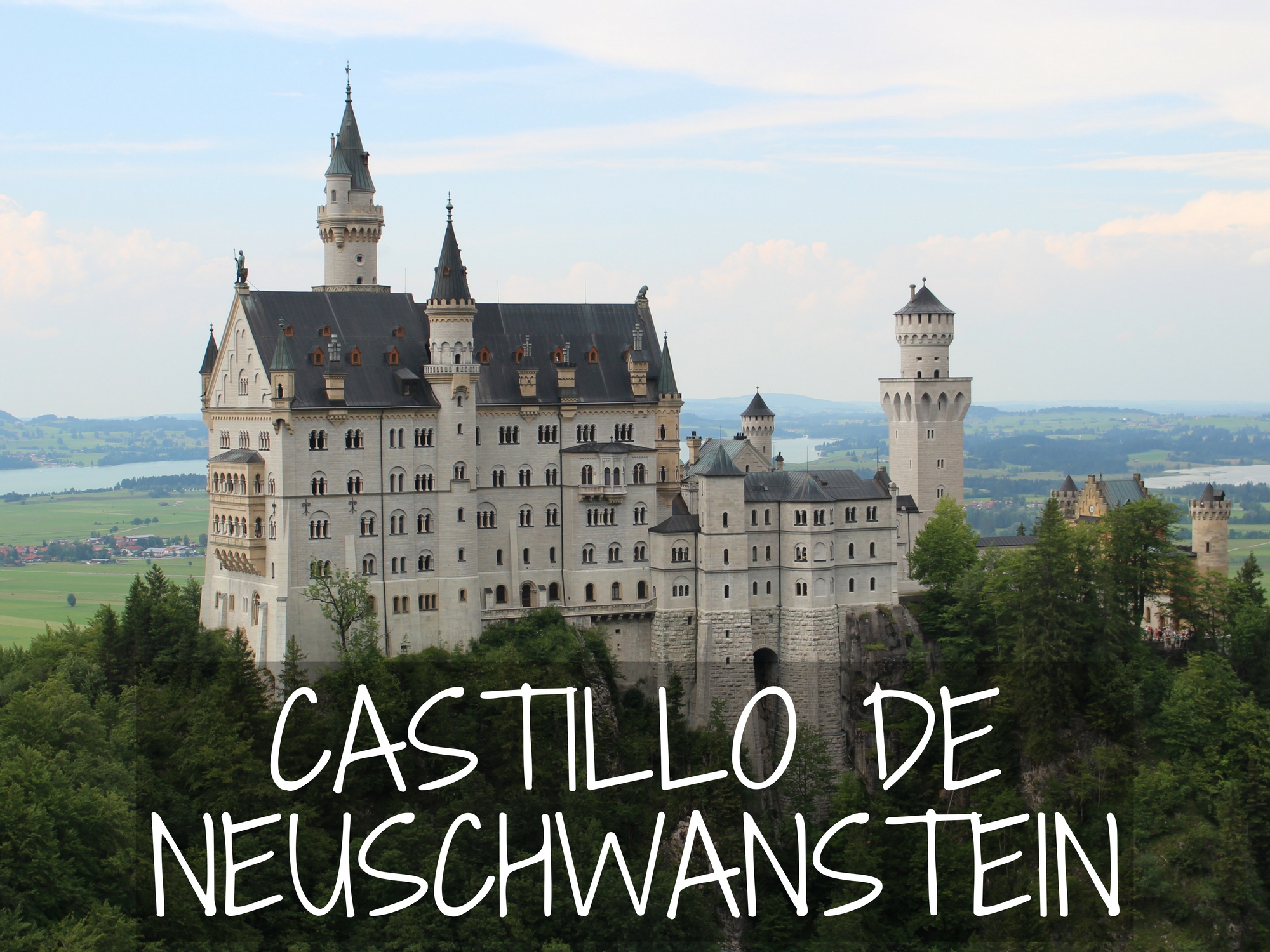 Neuschwanstein: El castillo más visitado de Europa! – Siguiente Destino